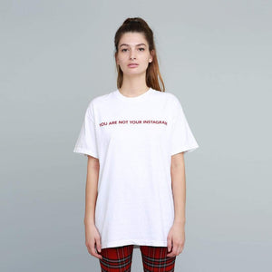 Sadire Shirts YOU ARE NOT YOUR INSTAGRAM